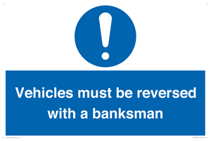 Vehicles must be reversed with a banksman
